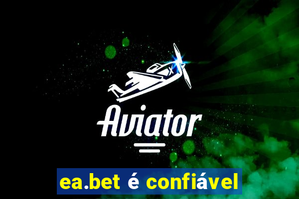 ea.bet é confiável